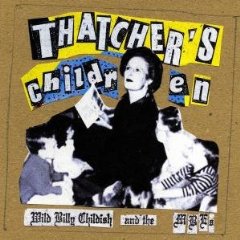 WILD BILLY CHILDISH & THE MUSICIANS OF THE BRITISH EMPIRE - Thatcher's Children