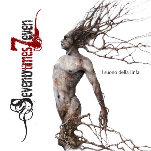 Seventy Times 7even - il suono della linfa
