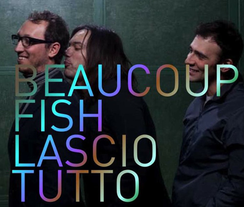 Beaucoup Fish - Lascio Tutto Beaucoup Fish - Lascio Tutto