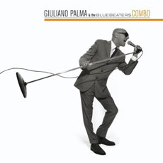 GIULIANO PALMA & The BLUEBEATERS - Combo GIULIANO PALMA & The BLUEBEATERS - Combo