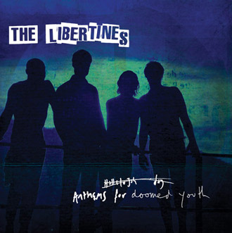 the-libertines-anthems-for-doomed-youth