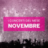 Concerti Novembre RockOn.it