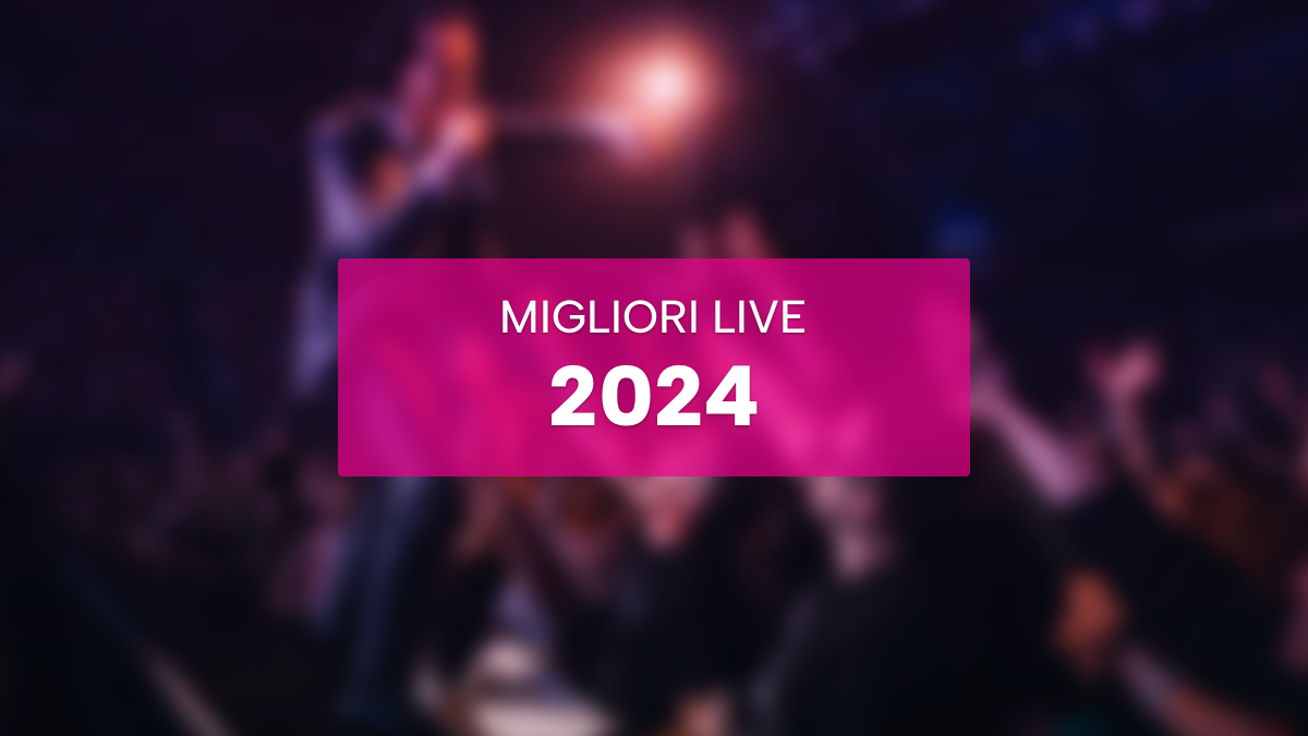 Migliori Live 2024